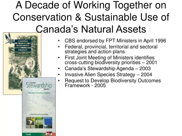 a decade of working together on conservation sustainable use of canada s natural assets