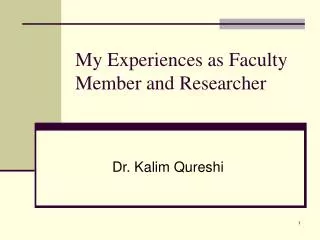 My Experiences as Faculty Member and Researcher