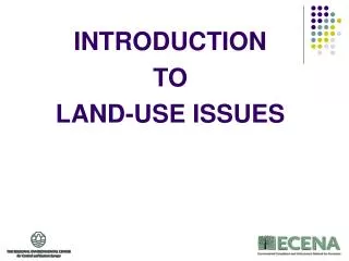 INTRODUCTION TO LAND-USE ISSUES