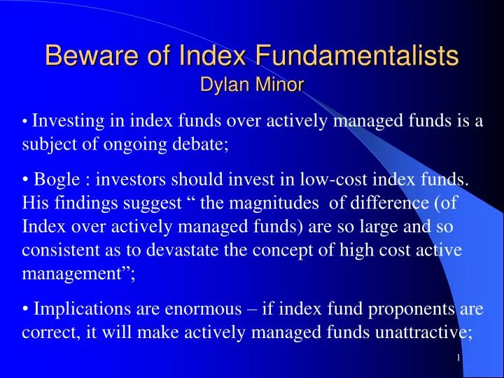 beware of index fundamentalists dylan minor