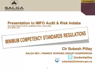Presentation to IMFO Audit &amp; Risk Indaba THE LORD CHARLES HOTEL, SOMERSET WEST. CAPE TOWN 08-10 APRIL 2013
