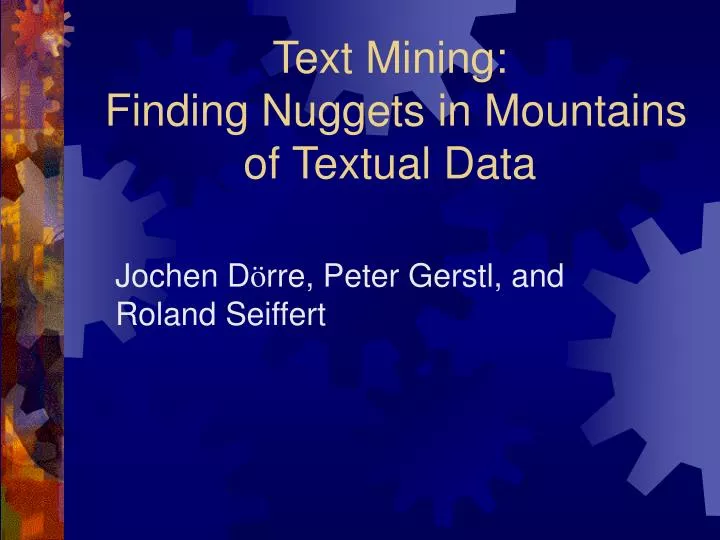 text mining finding nuggets in mountains of textual data