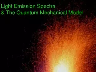 Light Emission Spectra &amp; The Quantum Mechanical Model