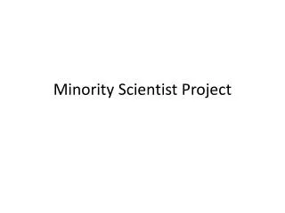 Minority Scientist Project