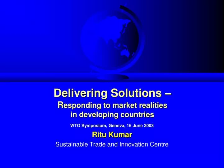 delivering solutions r esponding to market realities in developing countries