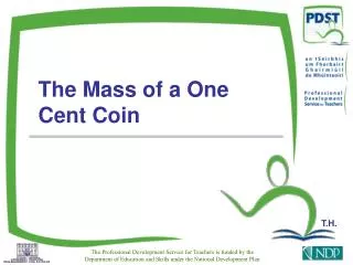 The Mass of a One Cent Coin
