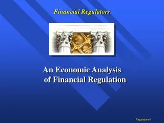 Financial Regulators An Economic Analysis of Financial Regulation