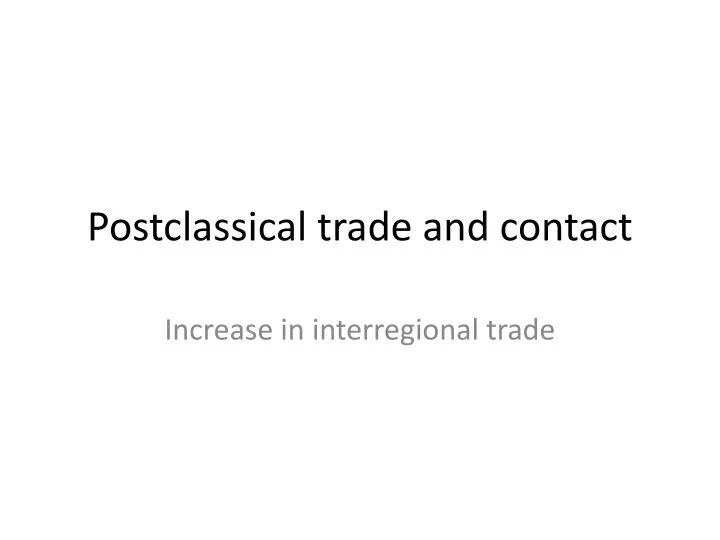 postclassical trade and contact