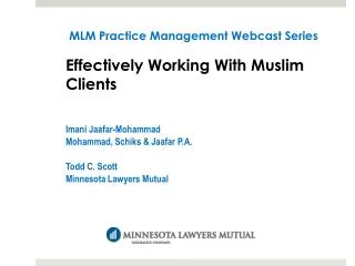 Imani Jaafar-Mohammad Mohammad, Schiks &amp; Jaafar P.A. Todd C. Scott Minnesota Lawyers Mutual