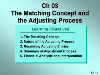 Ch 03 The Matching Concept and the Adjusting Process