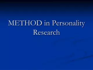 METHOD in Personality Research