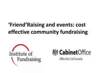 ‘Friend’Raising and events: cost effective community fundraising