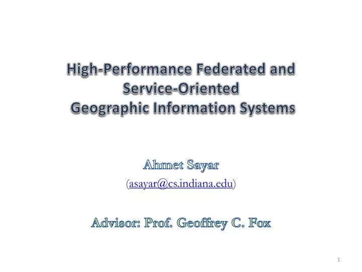 high performance federated and service oriented geographic information systems