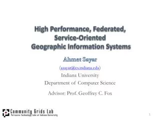 High Performance, Federated, Service-Oriented Geographic Information Systems