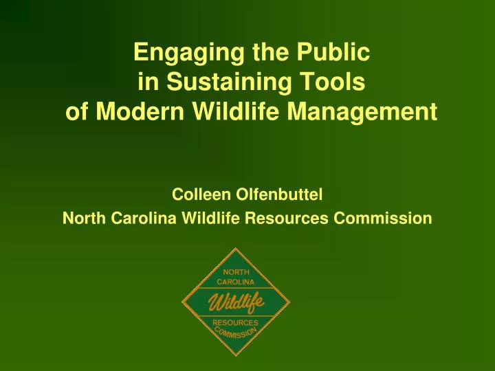 engaging the public in sustaining tools of modern wildlife management