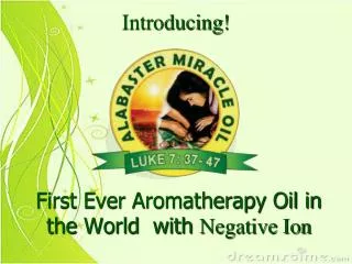 First Ever Aromatherapy Oil in the World with Negative Ion
