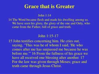 Grace that is Greater