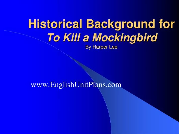 historical background for to kill a mockingbird by harper lee