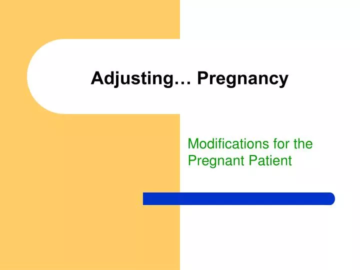 adjusting pregnancy