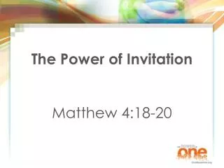 The Power of Invitation Matthew 4:18-20