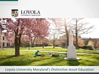 Loyola University Maryland’s Distinctive Jesuit Education
