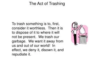 The Act of Trashing