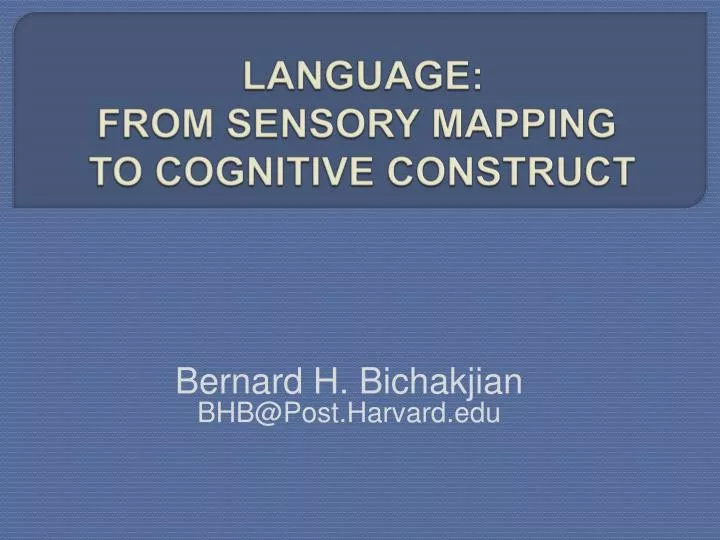 language from sensory mapping to cognitive construct