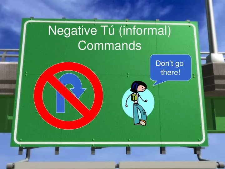 negative t informal commands