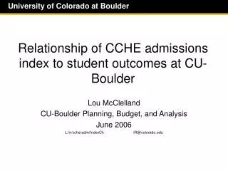 Relationship of CCHE admissions index to student outcomes at CU-Boulder