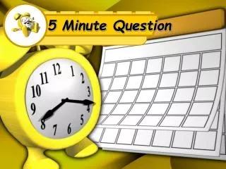 5 Minute Question