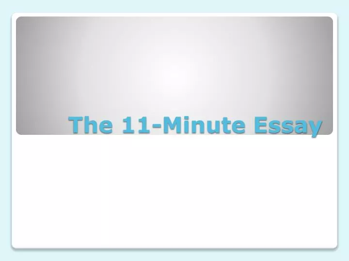 the 11 minute essay