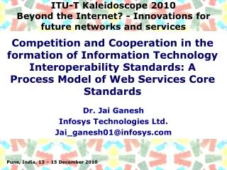 ITU-T Kaleidoscope 2010 Beyond the Internet? - Innovations for future networks and services