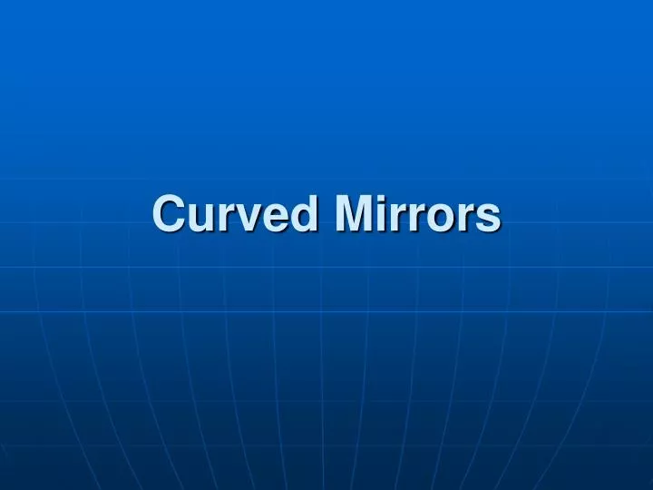 curved mirrors