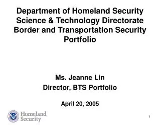 Department of Homeland Security Science &amp; Technology Directorate Border and Transportation Security Portfolio