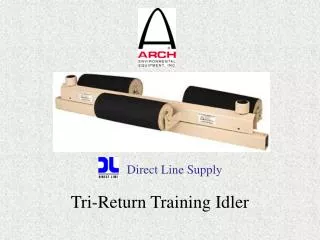 Tri-Return Training Idler