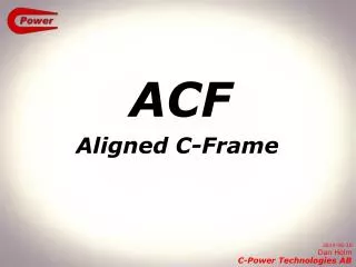 ACF Aligned C-Frame
