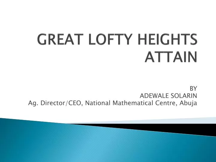 great lofty heights attain