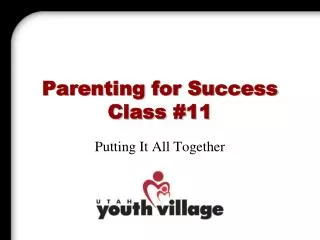 Parenting for Success Class #11