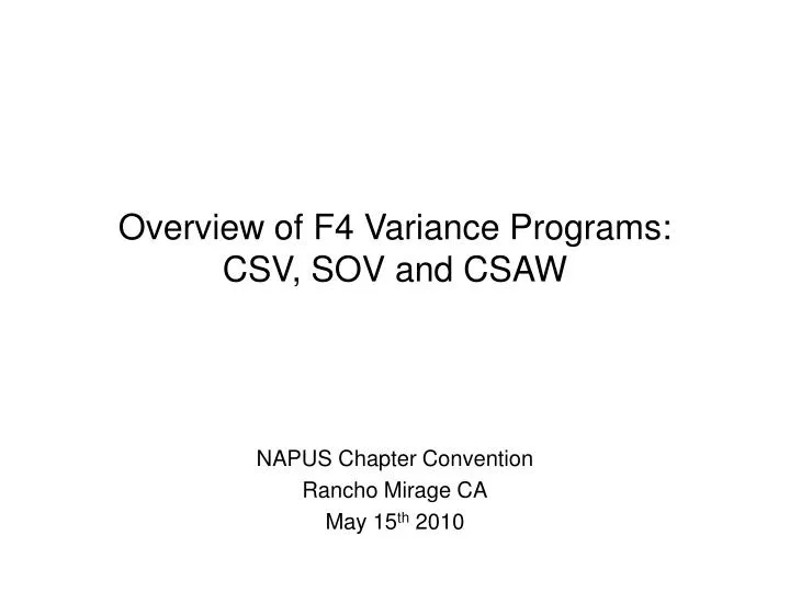 overview of f4 variance programs csv sov and csaw