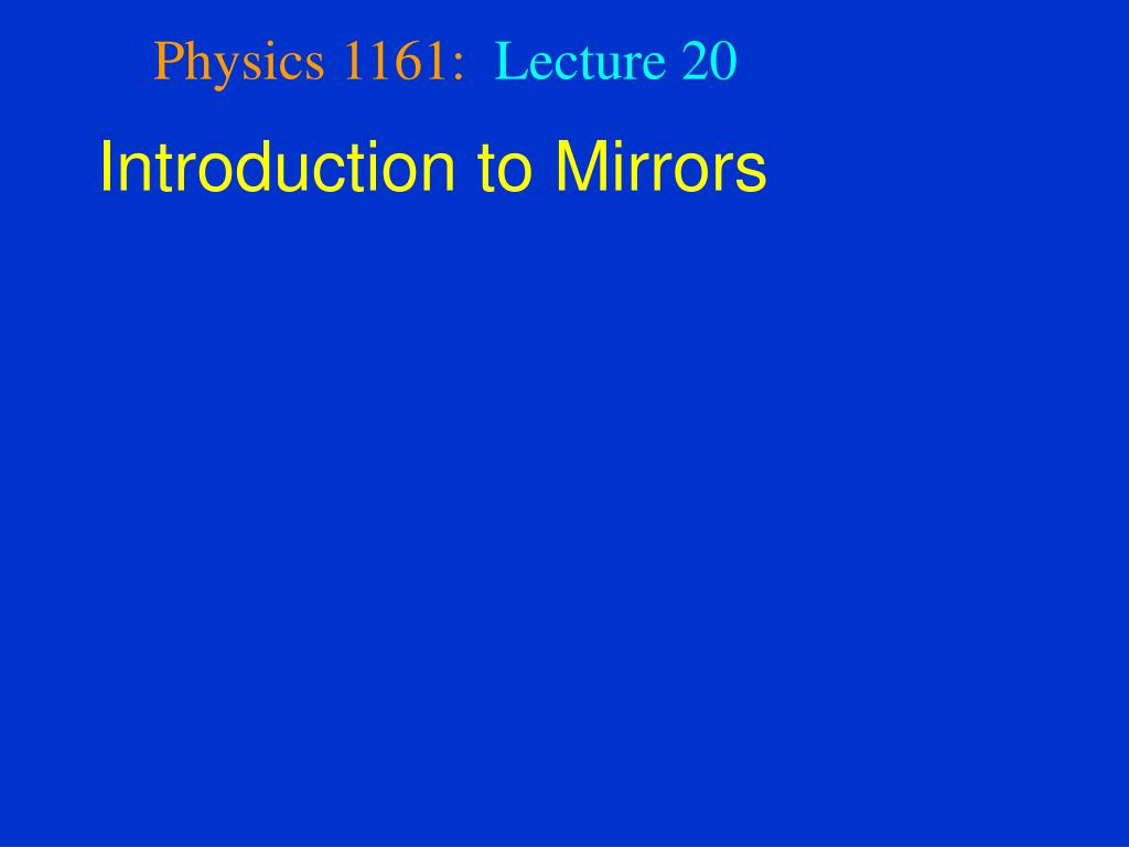 PPT - Introduction to Mirrors PowerPoint Presentation, free download ...
