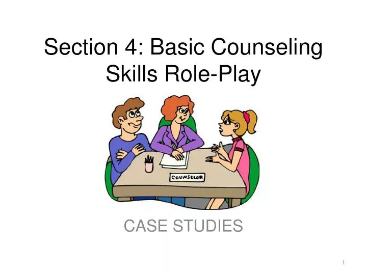 section 4 basic counseling skills role play