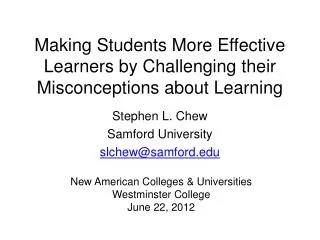 Making Students More Effective Learners by Challenging their Misconceptions about Learning
