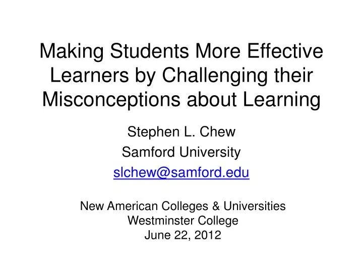 making students more effective learners by challenging their misconceptions about learning