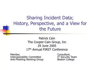 Sharing Incident Data; History, Perspective, and a View for the Future