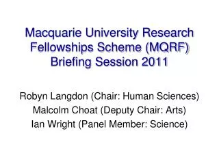 Macquarie University Research Fellowships Scheme (MQRF) Briefing Session 2011