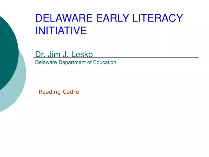 delaware early literacy initiative dr jim j lesko delaware department of education