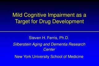 Mild Cognitive Impairment as a Target for Drug Development