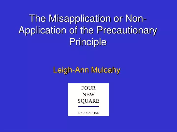 the misapplication or non application of the precautionary principle