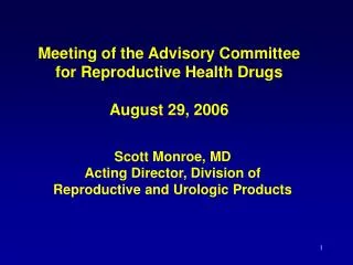 Meeting of the Advisory Committee for Reproductive Health Drugs August 29, 2006