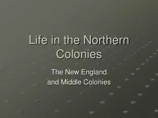Life in the Northern Colonies